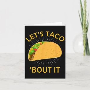 Let's Taco Bout It Shirt - Taco Cinco De Mayo Tee  Card