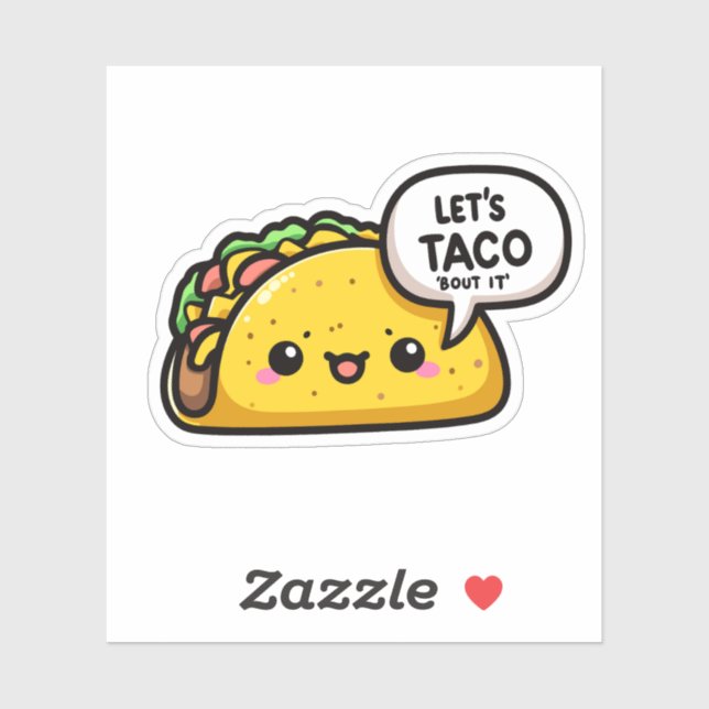 Lets Taco 'Bout it Sticker (Sheet)