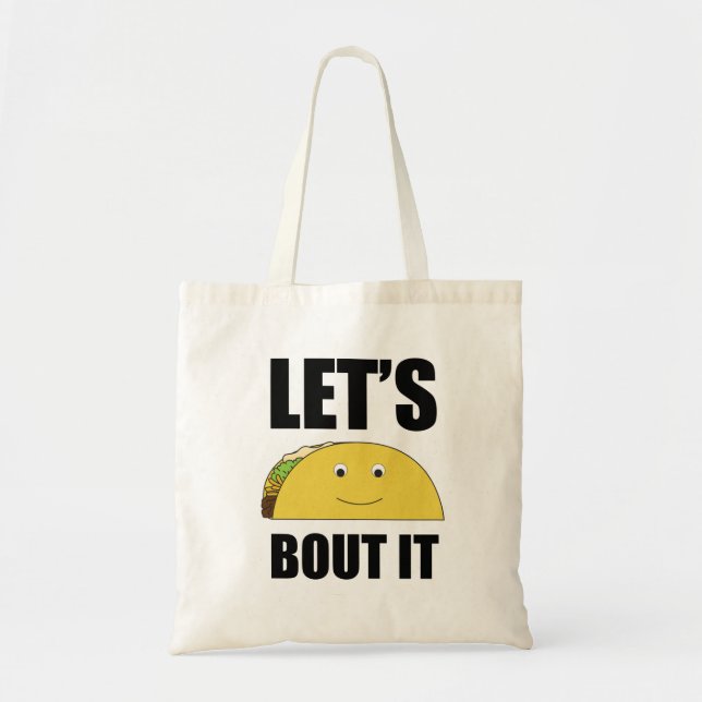 Let's Taco Bout it Tote Bag (Front)
