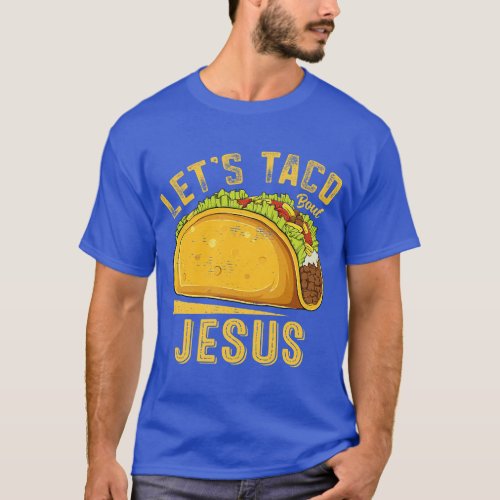 Lets Taco Bout Jesus Funny Cinco De Mayo Christian T_Shirt