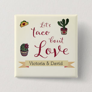 Let's Taco 'bout Love Fiesta Theme Couples Shower Button