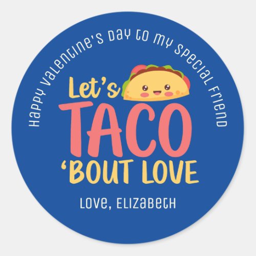 Lets Taco Bout Love Funny Pun Cute Valentines Day Classic Round Sticker