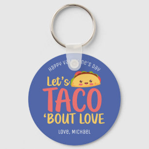 Let's Taco Bout Love Funny Pun Cute Valentines Day Keychain