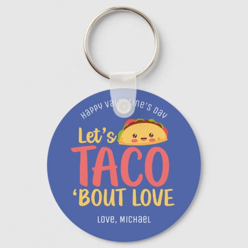 Lets Taco Bout Love Funny Pun Cute Valentines Day Keychain