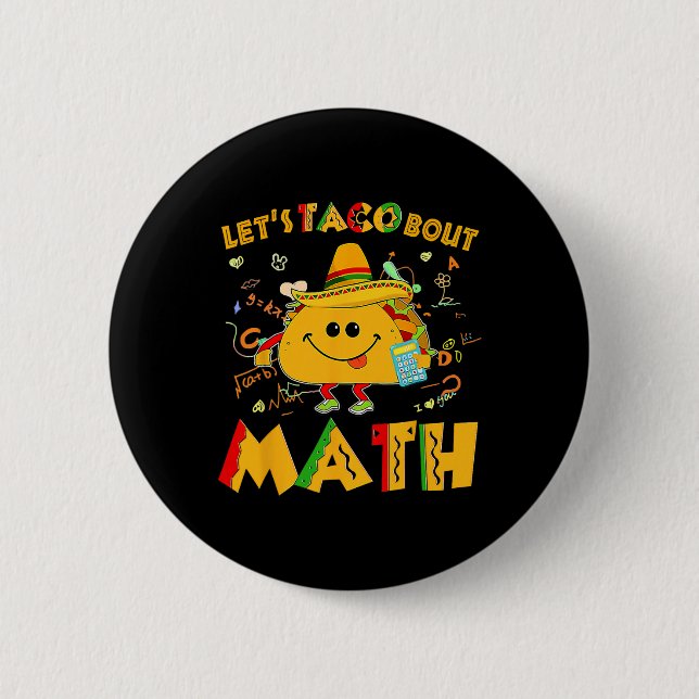 Let's Taco Bout Math Funny Cinco De Mayo Math Teac Button (Front)