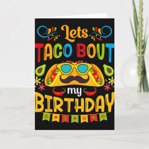Let's Taco Bout My Birthday Born On Cinco De Mayo  Card