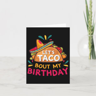 Lets Taco Bout My Birthday Born On Cinco De Mayo P Card