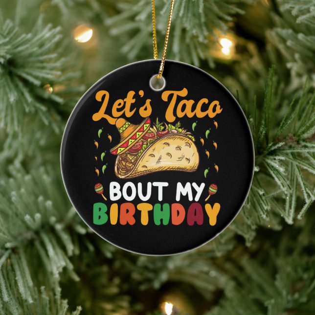 Let's Taco Bout My Birthday Cinco De Mayo Party  Ceramic Ornament (Tree)