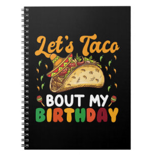 Let's Taco Bout My Birthday Cinco De Mayo Party Notebook