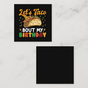 Let's Taco Bout My Birthday Cinco De Mayo Party Square Business Card