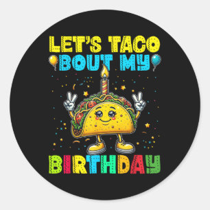 Lets Taco Bout My Birthday Funny Mexican Party Boy Classic Round Sticker