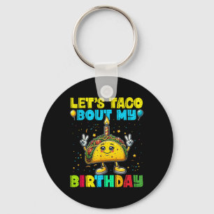 Lets Taco Bout My Birthday Funny Mexican Party Boy Keychain