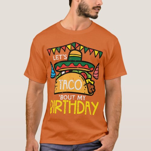Lets Taco Bout My Birthday Funny Mexican Party Boy T_Shirt
