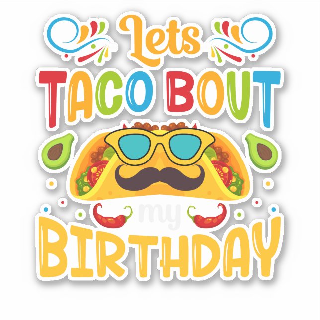 Let's Taco Bout My Birthday Sticker (Front)