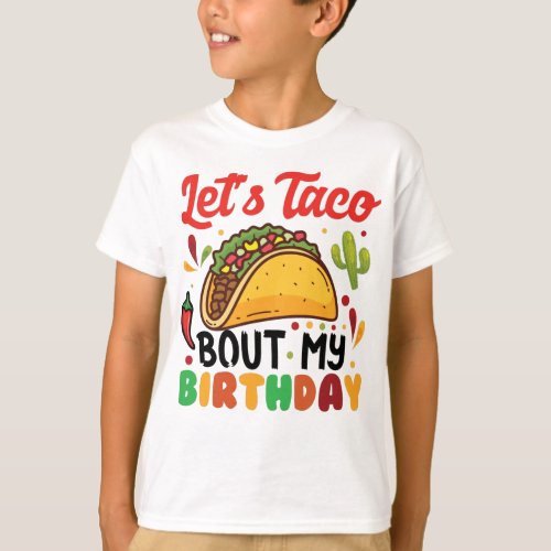 Lets Taco Bout My Birthday T_Shirt