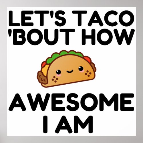 Lets Taco Bout Poster