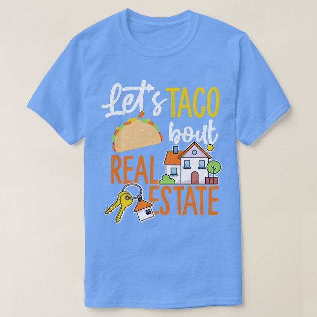 Lets Taco Bout Real Estate Long Sleeve  T-Shirt (Design Front)