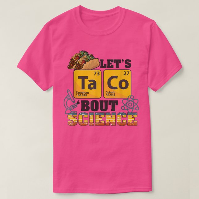 Let's Taco 'Bout Science, Food Pun, Funny Five de T-Shirt (Design Front)