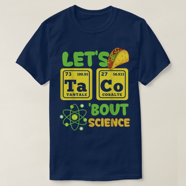 Let's Taco Bout Science Funny Cinco De Mayo  T-Shirt (Design Front)