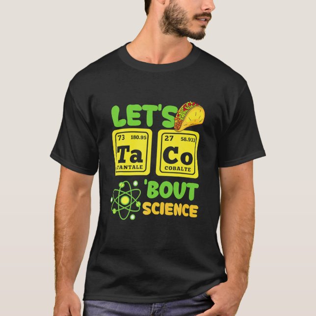 Let's Taco Bout Science Funny Cinco De Mayo T-Shirt (Front)