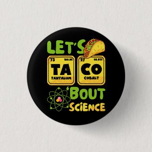 Lets Taco 'Bout Science Funny Science Element Peri Button