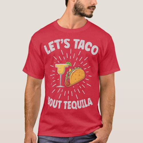 Lets Taco Bout Tequila Mexican Fiesta Parade Cinco T_Shirt