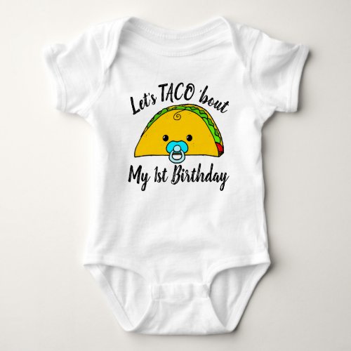 Lets TACO My 1st Birthday Baby Bodysuit