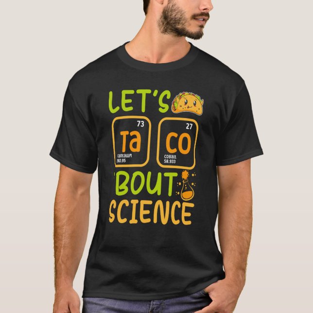 Lets Tacos Bout Science Chemistry Teacher Pun Stud T-Shirt (Front)