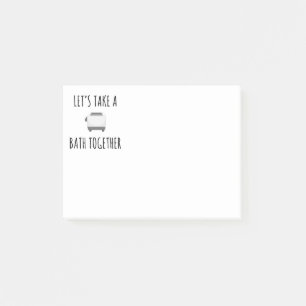 Let's Take a Bath Together Post-it Notes