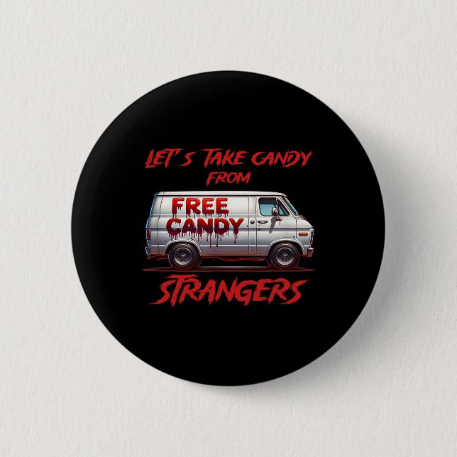 Let's Take Candy From Strangers Funny Halloween 11 Button (Front)