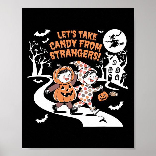 Let's Take Candy From Strangers Funny Halloween 1  Poster (Front)