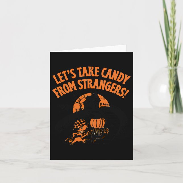 Lets Take Candy From Strangers Funny Halloween 2  Card (Front)