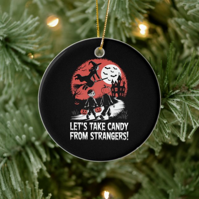 Let's Take Candy from Strangers Funny Halloween Ceramic Ornament (Tree)