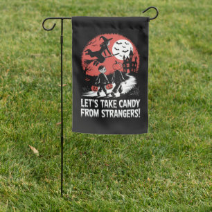 Let's Take Candy from Strangers Funny Halloween Garden Flag