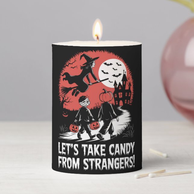 Let's Take Candy from Strangers Funny Halloween Pillar Candle (In Situ)