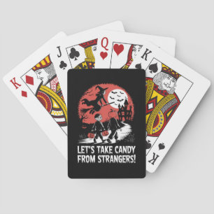 Let's Take Candy from Strangers Funny Halloween Poker Cards
