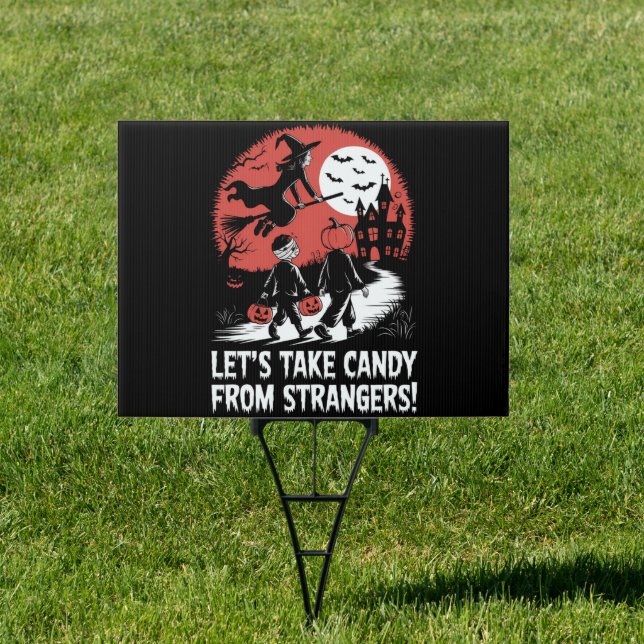 Let's Take Candy from Strangers Funny Halloween Sign (Insitu)