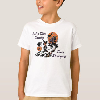 Lets Take Candy From Strangers Funny Halloween T-Shirt