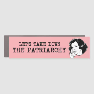Let's take down the Patriarchy Car Magnet