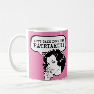 Let's take down the patriarchy coffee mug