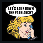 Let's Take Down the Patriarchy Cute Retro Feminist Poster<br><div class="desc">Let's Take Down the Patriarchy gift. Cute retro pop art feminism poster in black for a strong pro choice woman voting for female leadership in our country. Stand up for women's rights and female empowerment with this awesome political humor cartoon that features a pretty blond leader planning a women's march...</div>