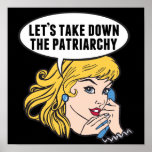 Let's Take Down the Patriarchy Cute Retro Feminist Poster<br><div class="desc">Let's Take Down the Patriarchy gift. Cute retro pop art feminism poster in black for a strong pro choice woman voting for female leadership in our country. Stand up for women's rights and female empowerment with this awesome political humor cartoon that features a pretty blond leader planning a women's march...</div>