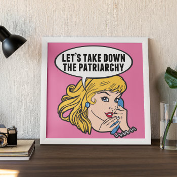 Let's Take Down The Patriarchy Feminist Pink Poster by epicdesigns at Zazzle