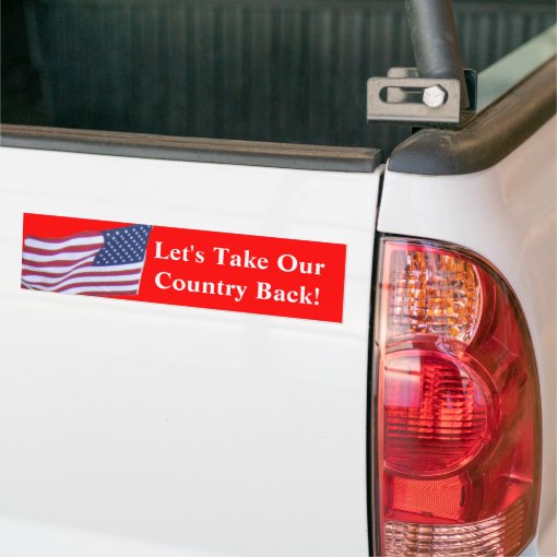 Let's Take Our Country Back Bumper Sticker | Zazzle