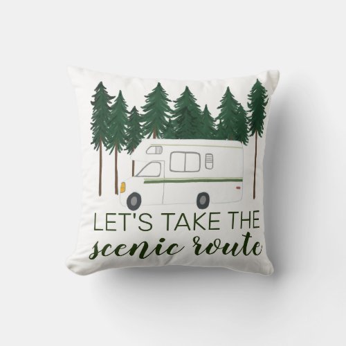 LETS TAKE THE SCENIC ROUTE RVing Camping Throw Pillow