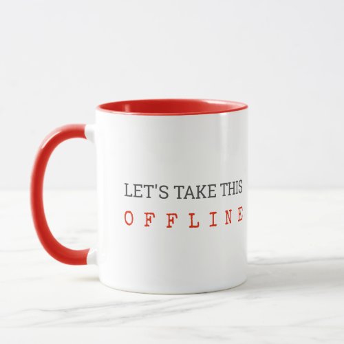 Lets take this offline zoom meeting office mug