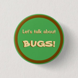 Let's Talk About Bugs Button