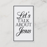 Let&#39;s Talk About Jesus Business Card at Zazzle