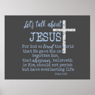 Let's Talk About Jesus with John 3.16 Scripture Poster