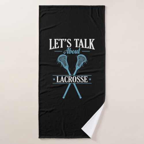 Lets Talk about Lacrosse Sport Mannschaft Bath Towel